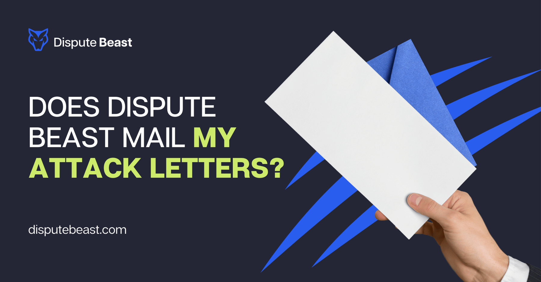 Does Dispute Beast Mail My Attack Letters?