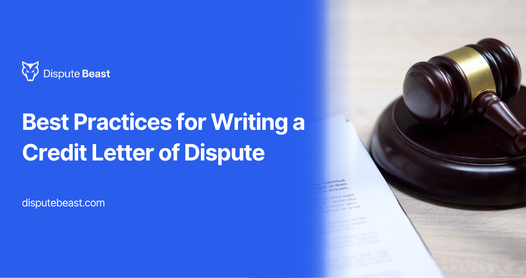 Best Practices for Writing a Credit Letter of Dispute