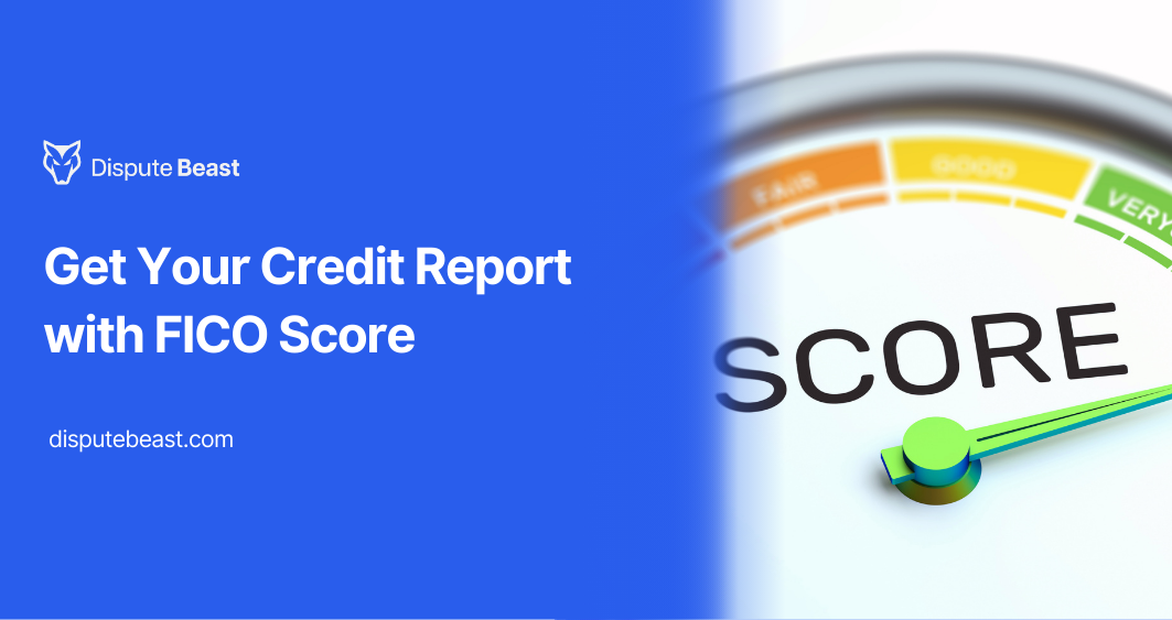 Get Your Free Credit Report with FICO Score Today